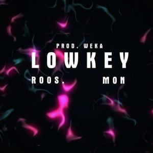 Lowkey (feat. Cuckaroos & MON) [Explicit]