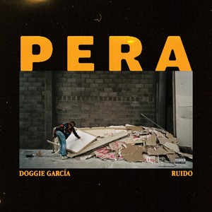 Pera(feat. Ruido) (Explicit)
