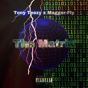 The Matrix (feat. Tony Teezy) [Explicit]