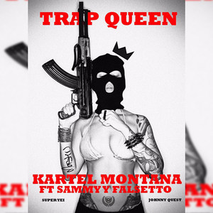 TrapQueen (feat. Sammy Y Falsetto) (Explicit)