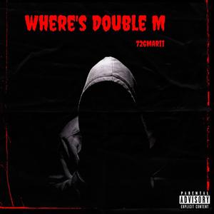 ¿Where's Double M¿ (Explicit)