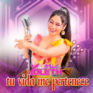 Tu Vida Me Pertenece