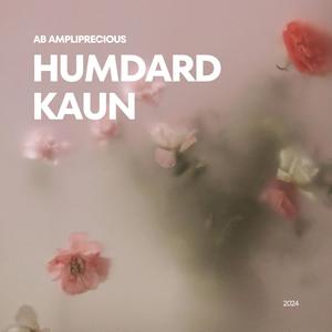 Humdard Kaun