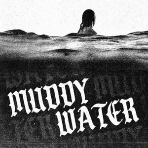Muddy Water (feat. Kace The Gemini) (Explicit)