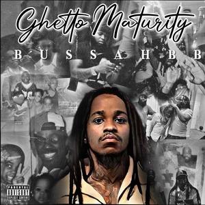 Ghetto Maturity (Explicit)