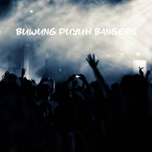 BUWUNG PUYUH BANGERS