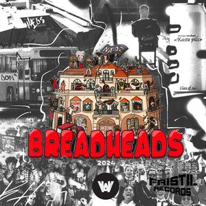 Breadheads 2024 (Explicit)