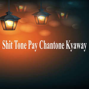 **** Tone Pay Chantone Kyaway