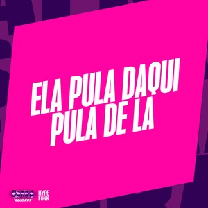 ELA PULA DAQUI PULA DE LA (Explicit)