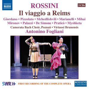 ROSSINI, G.: Il viaggio a Reims (Opera) [L. Giordano, Pizzolato, Mchedlishvili, Poznań Camerata Bach Choir, Virtuosi Brunensis, Fogliani]