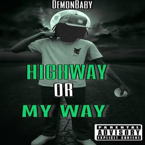 Highway Or My Way (Explicit)