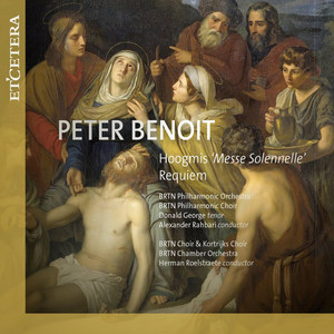 Benoit: Hoogmis 'Messe Solennelle' / Requiem