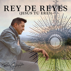 Rey de Reyes (Jesús Tú Eres)