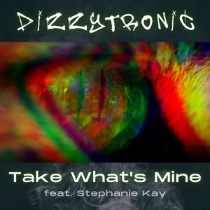 Take What's Mine (feat. Stephanie Kay)