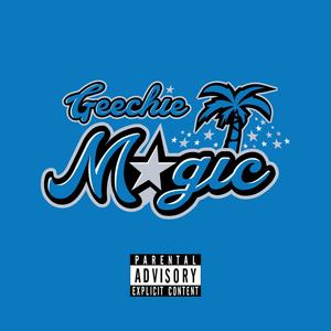 Geechie Magic (Explicit)