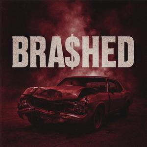Bra$hed