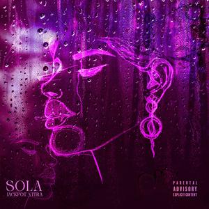 Sola (Explicit)