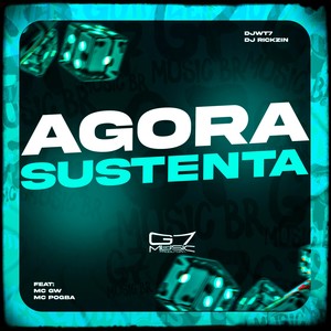 Agora Sustenta (Explicit)