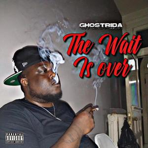 The Wait Is Over (Explicit)