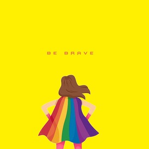 Be Brave