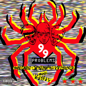 99 PROBLEMS (Explicit)