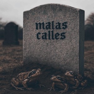 Malas Calles