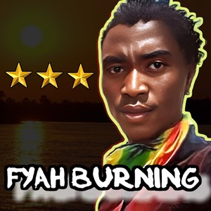 Fyah burning