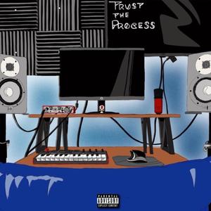 Trust the Process (Explicit)