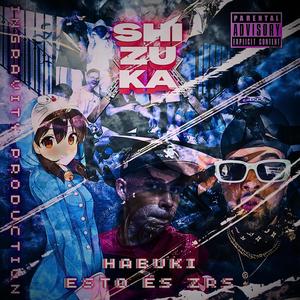 ZRS - SHIZUKA (feat. HaBuki & Ingravity Prod) (Explicit)