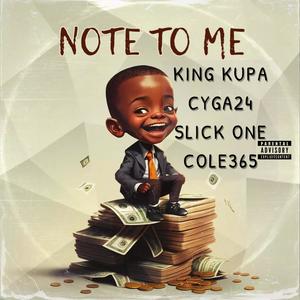 Note To Me (feat. Cole365 & Slick-One) (Explicit)