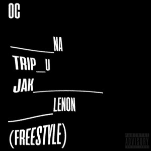 NaTripuJakLenon (freestyle) [Explicit]