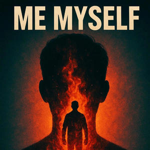 ME MYSELF