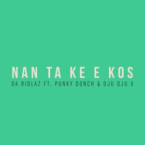 Nan Ta Ke E Kos (feat. Punky Donch & Dju Dju V)