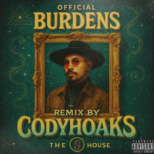 Burdens (feat. Slendah) (CodyHoaks remix|Explicit)