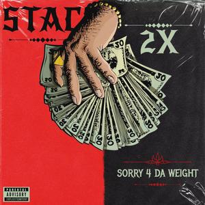 Sorry 4 Da Weight (Explicit)