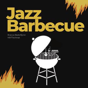 Jazz Barbeque (feat. TTechmak & Byron Hill)