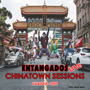 ENTANGADOS Live - CHINATOWN SESSIONS (Live)