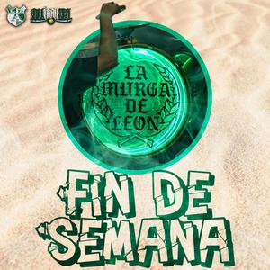 Fin de semana (feat. Los De Arriba & Murga Los Delirantes del Verde)