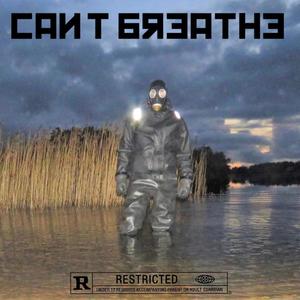 Can't Breathe (Explicit)