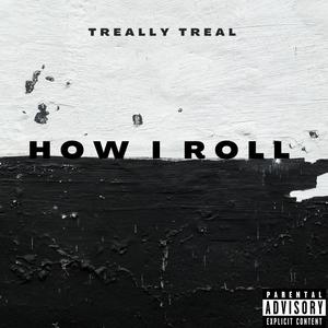 How I Roll (Explicit)