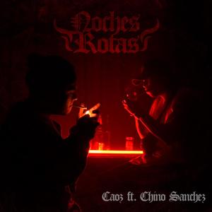 NOCHES ROTAS (feat. CaozNocturnal) [Explicit]