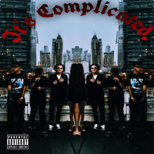 It's Complicated. (feat. Yaniel, T Marie, Jean Franco & Catherine)
