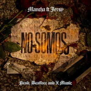 NO SOMOS (feat. EL JERSY)