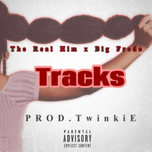 TRACKS (feat. Big Fredo) (Explicit)