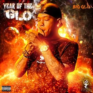 Year Of The GLO (Explicit)