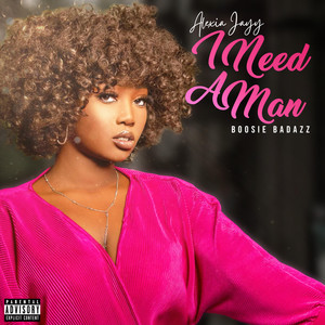 I Need a Man (Explicit)