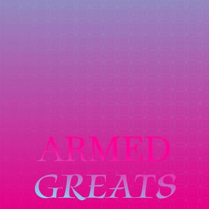 Armed Greats