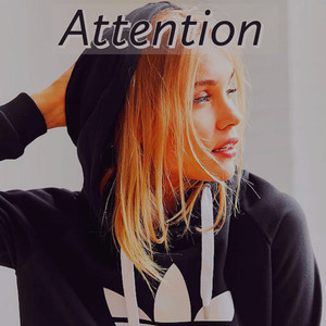 Attention