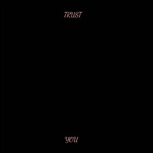 Trust You