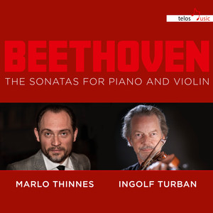 Beethoven: The Sonatas for Piano and Violin